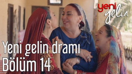 Download Video: Yeni Gelin 14. Bölüm Yeni Gelin Dramı