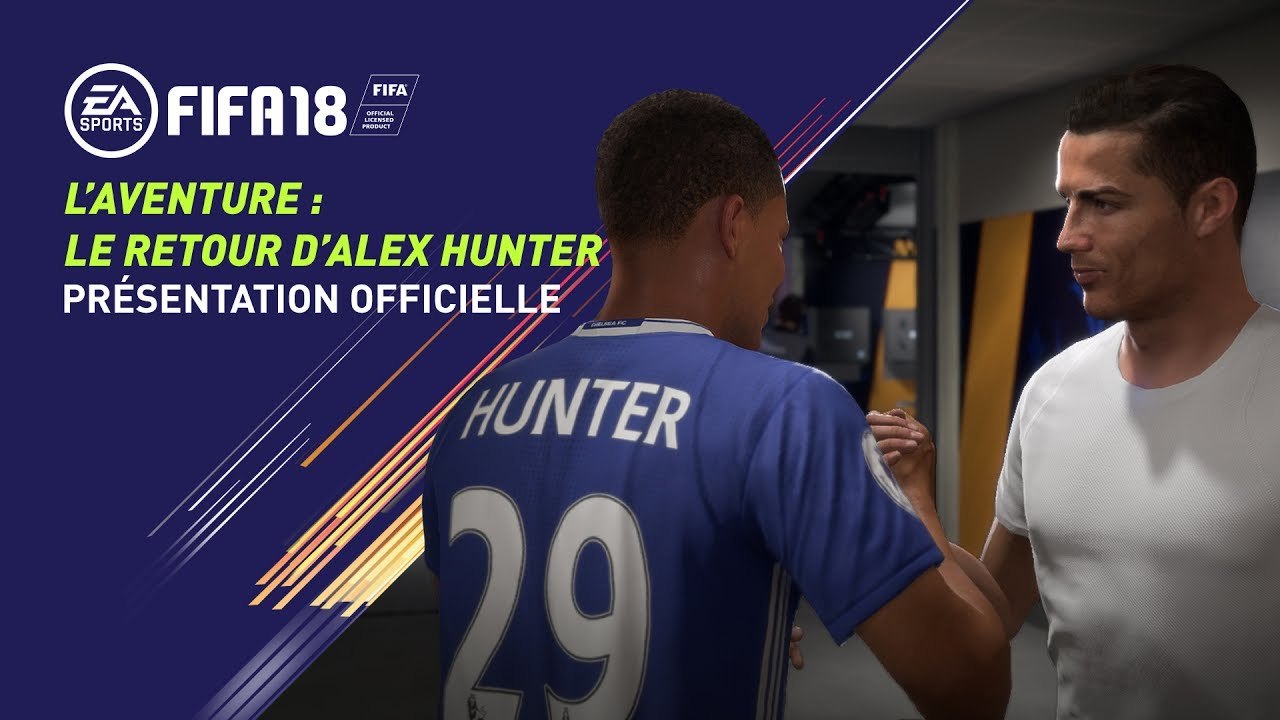 FIFA 18 - L'Aventure : Le Retour d'Alex Hunter [FR]