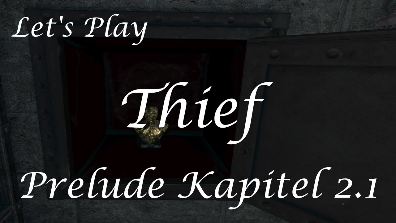 Let’s Play „Thief“, Prelude zu Kapitel 2.1: Etwas Ähnliches wie ein Freund