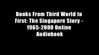 Books From Third World to First: The Singapore Story - 1965-2000 Online Audiobook