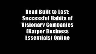 Read Built to Last: Successful Habits of Visionary Companies (Harper Business Essentials) Online