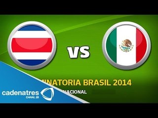 Costa Rica vs México, duelo crucial para el Tricolor / Tema del día