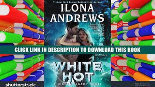 [Epub] Full Download White Hot (Hidden Legacy) Ebook Popular