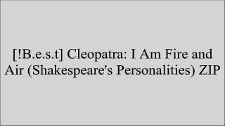 [VQjG2.BEST] Cleopatra: I Am Fire and Air (Shakespeare's Personalities) by Harold Bloom T.X.T