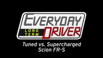Supercharged vs Tuned - Long Term FRS (GT86) #5 - Everyday