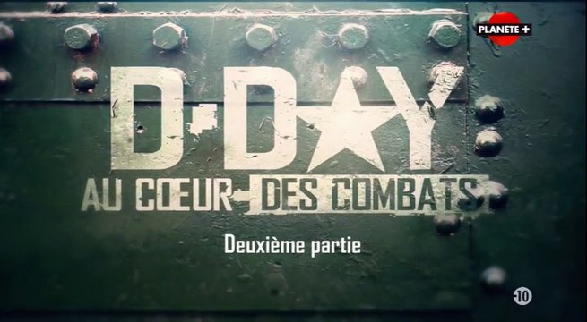 2e Guerre Mondiale - D-Day au cœur des combats #1 (seconde partie)