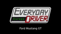 Ford Mustang GT - A German's Perspective - Everyday Driver Europe