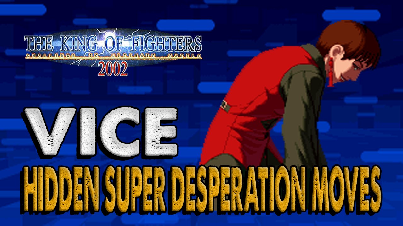 #RockySilva =VICE= KOF'2002 Hidden Super Desperation Moves @RockySilvaBR