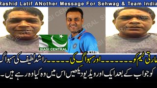 Rashid Latif Another Message For Sehwag and Team India
