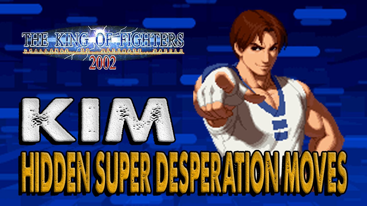 #RockySilva =KIM= KOF'2002 Hidden Super Desperation Moves @RockySilvaBR