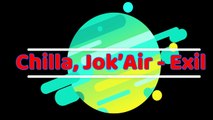 Chilla, Jok’Air - Exil (Lyric)