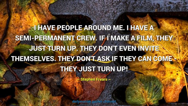 Stephen Frears Quotes