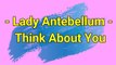 Lady Antebellum - Think About You (Lyric)