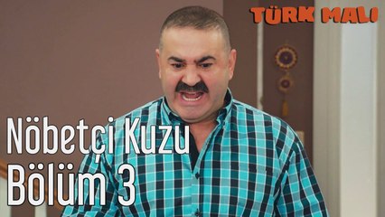 Türk Malı 3. Bölüm Nöbetçi Kuzu