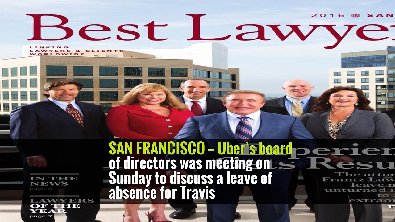 Uber’s Board to Discuss Leave of Absence for Top Executive -