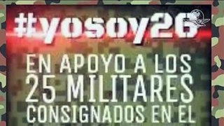Crean #YoSoy26 y convocan a marcha en apoyo a los militares