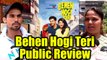 Behen Hogi Teri Public Review | RajKumar Rao | Shruti Hassan | Movie Review | FilmiBeat
