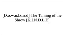 [IYIIP.F.R.E.E] The Taming of the Shrew by William ShakespeareWilliam ShakespeareWilliam ShakespeareWilliam Shakespeare [E.P.U.B]