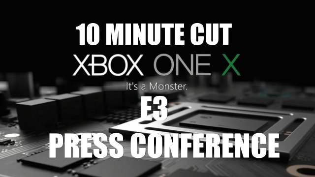 Microsoft XBOX ONE X - E3 2017 Press Conference in 10 Minutes