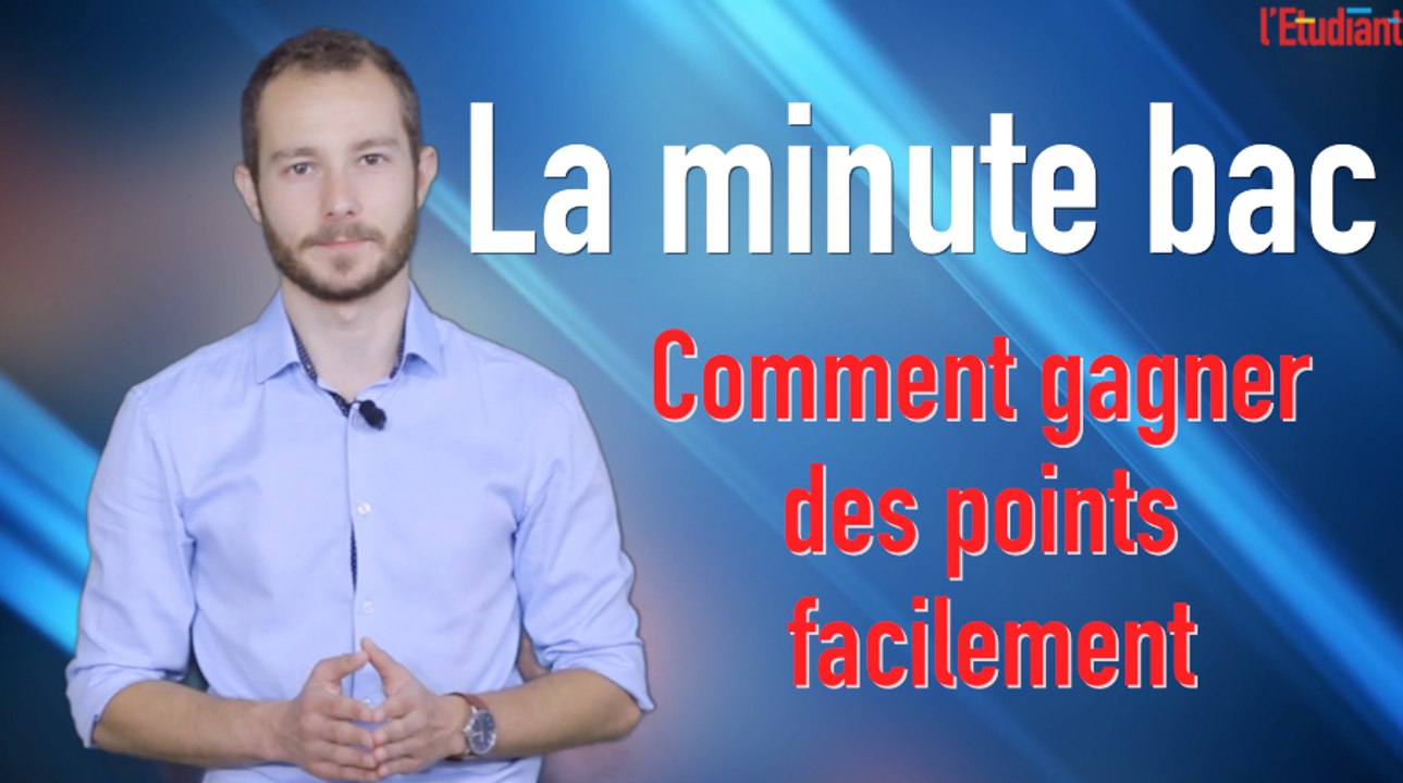 La minute bac : comment gagner des points facilement