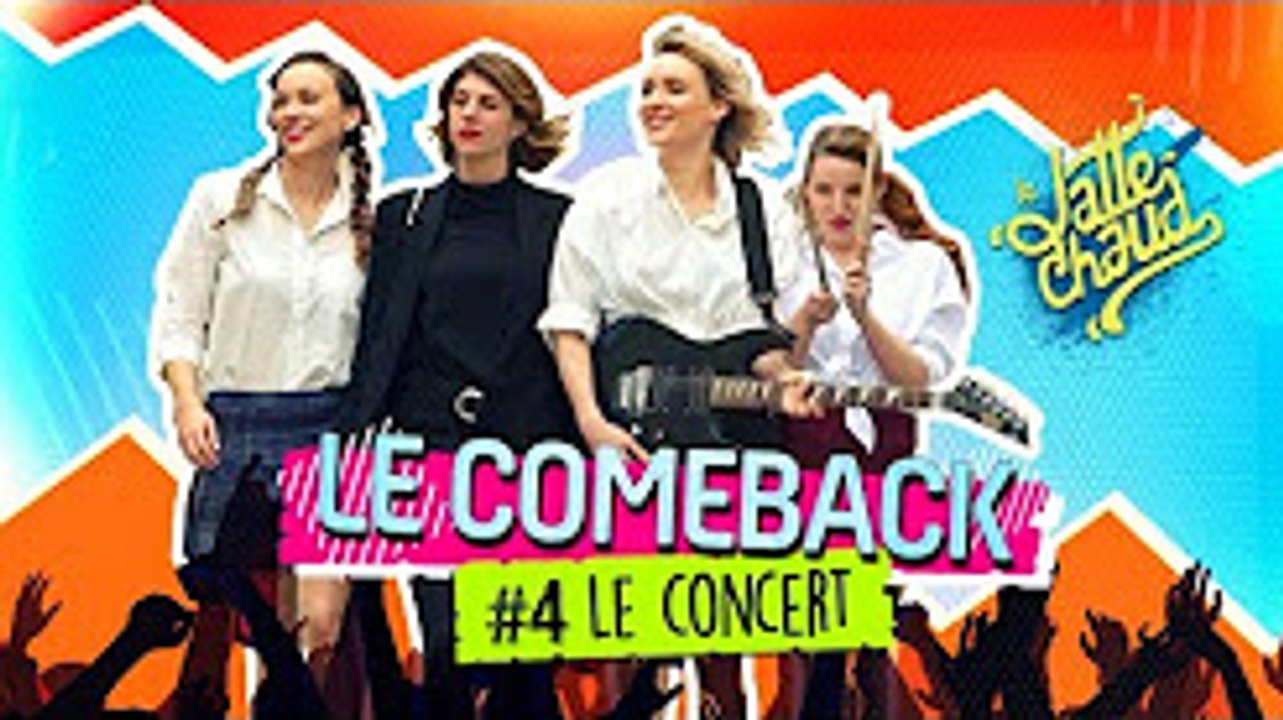 LE LATTE CHAUD-Le Come Back - Le Concert