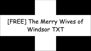 [uBcZt.E.B.O.O.K] The Merry Wives of Windsor by William Shakespeare D.O.C