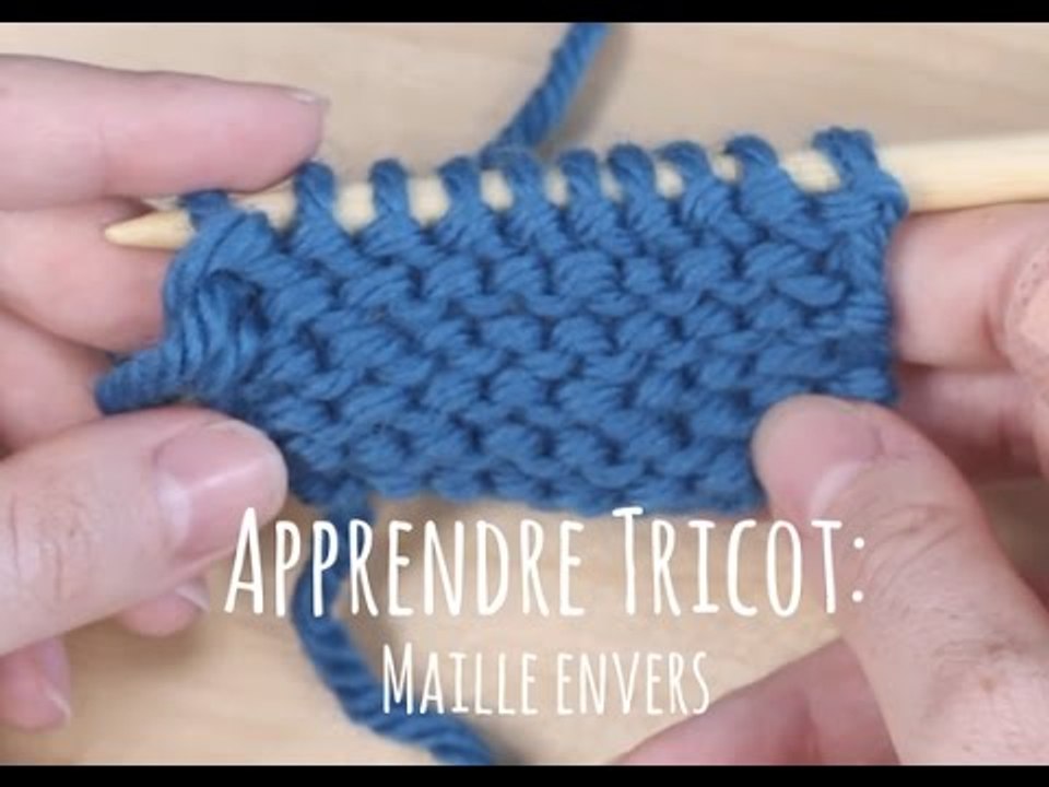 Maille envers - Comment faire du tricot pas à pas