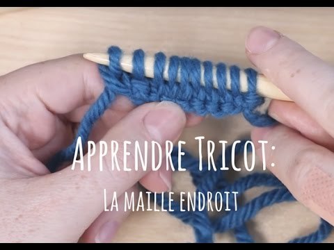 La maille endroit - Comment faire du tricot pas à pas
