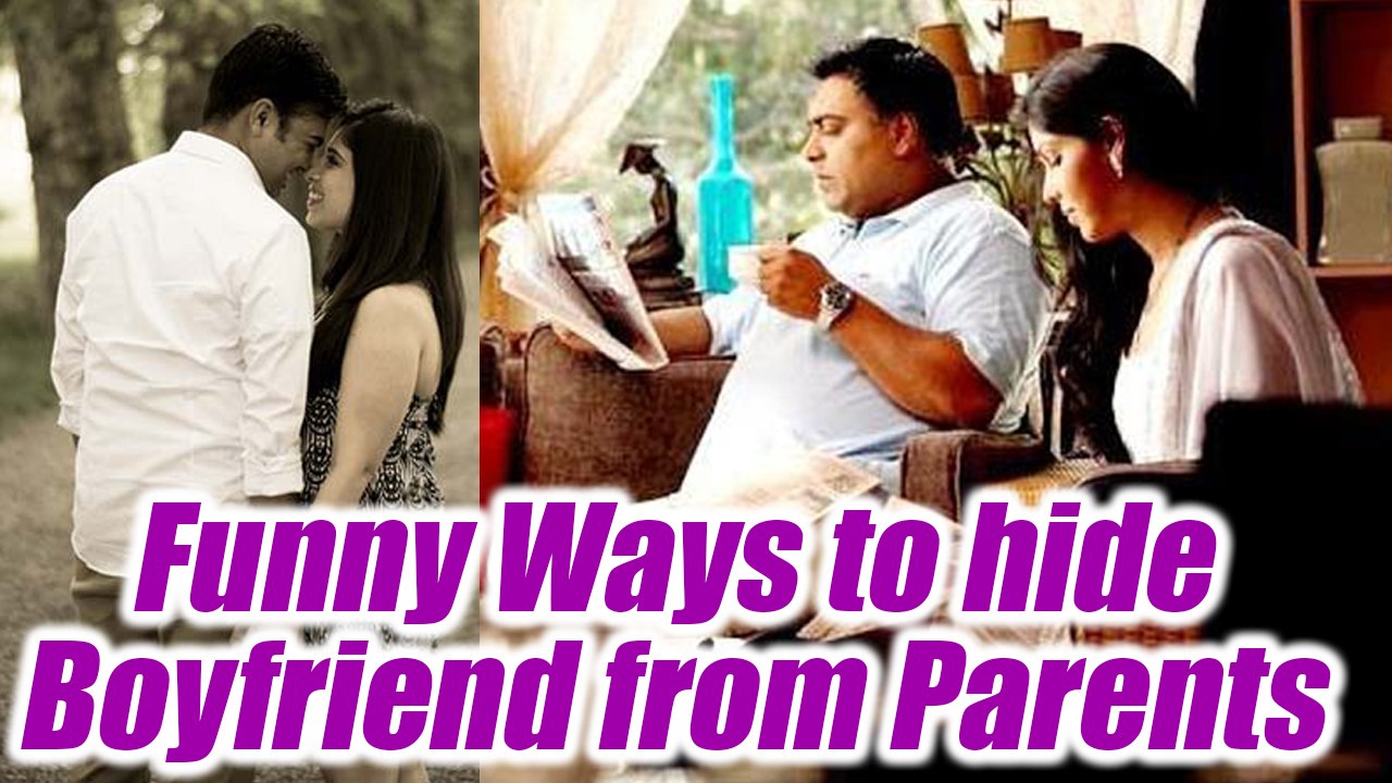 Girls hide Boyfriends from parents; Check out t...