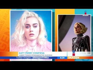 Katy Perry pensó en el suicidio | Imagen Noticias con Francisco Zea
