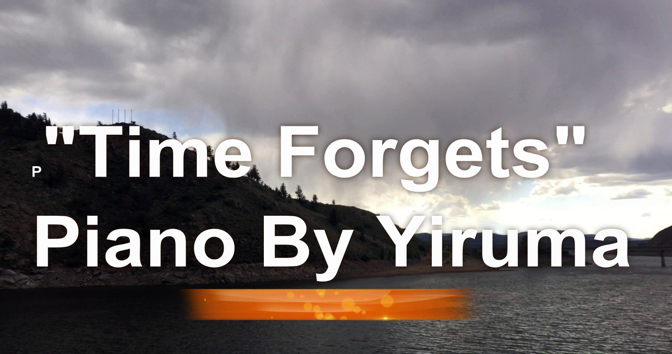 Yiruma - Time Forgets  - Relaxing Romantic Piano Music