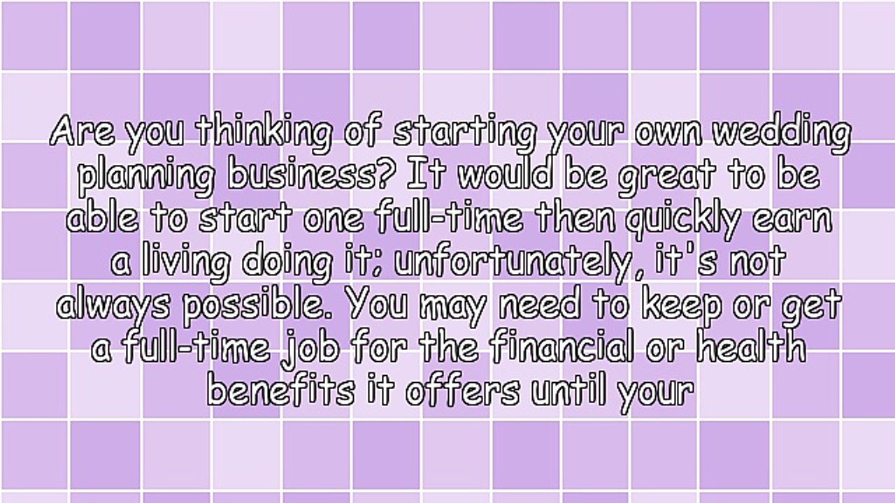 Become a Top Wedding Planner - 4 Things You Must Know Before Starting a Wedding Business Part-Time