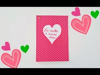 Bricolage Fête des Mères. Fabriquer un carnet de recettes