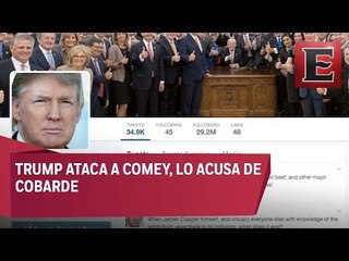 Trump arremete contra Comey en Twitter