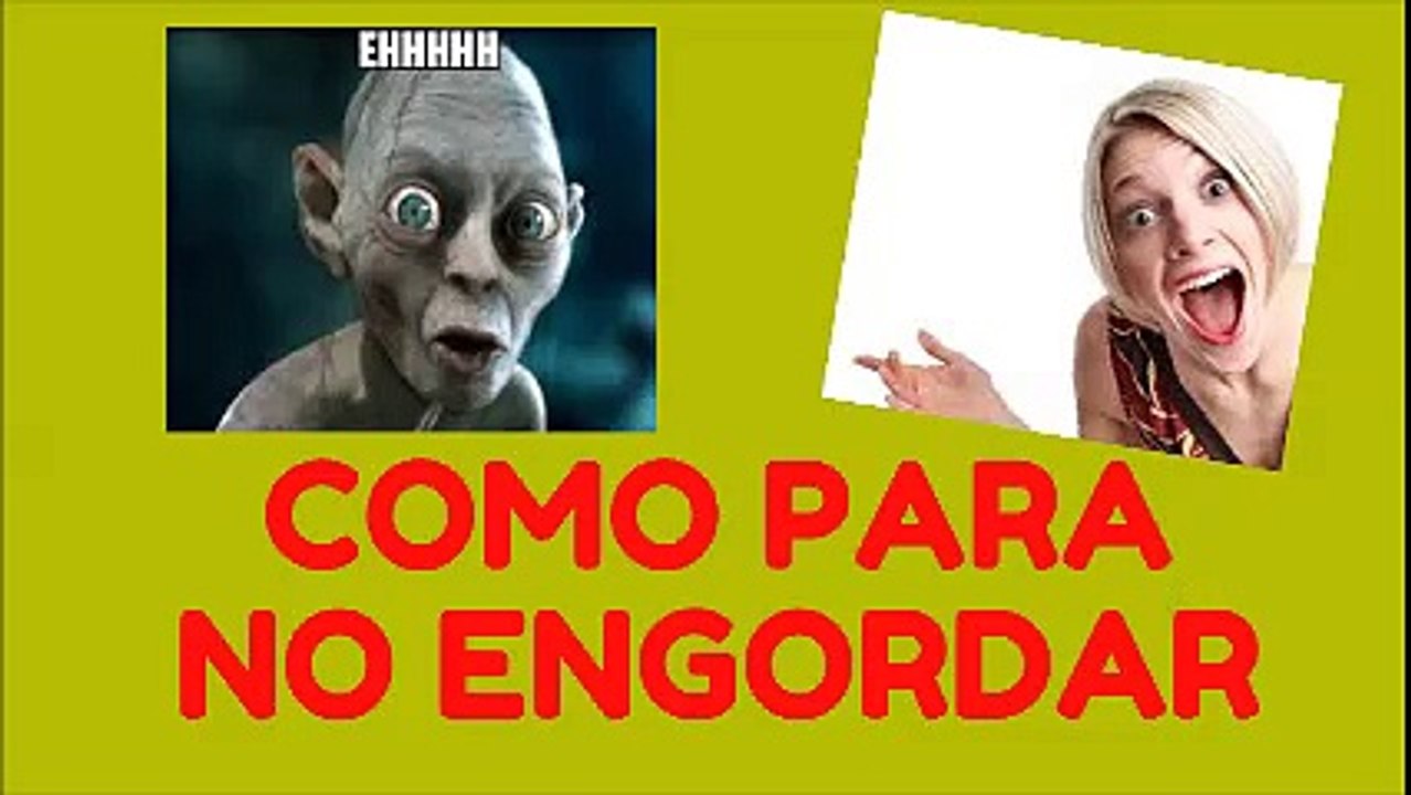 COMO PARA NO ENGORDAR