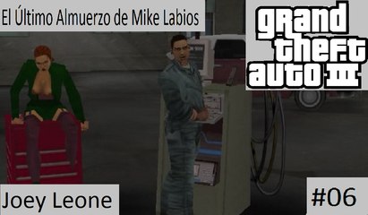 GTA III/El Último almuerzo de Mike Labios (Joey Leone) | Jose Sala