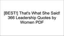 [94zuy.B.E.S.T] That's What She Said! 366 Leadership Quotes by Women by Dr. Jeanne Porter King [P.P.T]