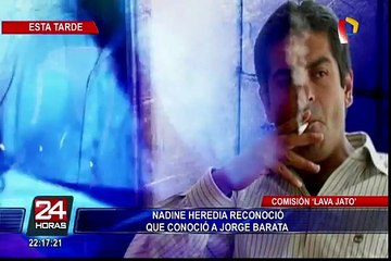 Nadine Heredia admitió haber conocido a Jorge Barata