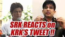 Shahrukh Khan responds to KRK's tweet on Jab Harry Met Sejal | FilmiBeat