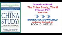 The China Study_ The Most Comprehensive Study of Nutrition Ever Conducted and the Startling Implications for Diet, Weight Loss and Long-term Health