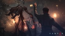Vampyr PS4 Gameplay Tour - E3 2017