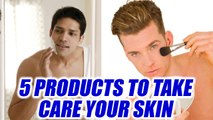 Men must follow these 5 products for skin care