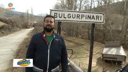 İSMAİLCE - KADINHANI BULGURPINARI