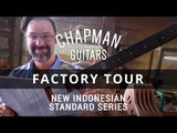 Chapman Guitars Factory Tour - New Indonesian Standard Range