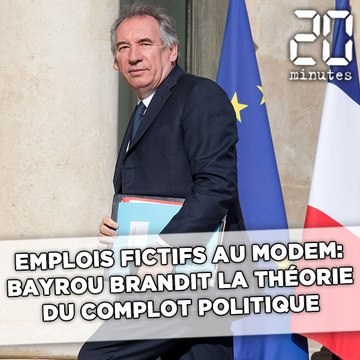 Emplois fictifs au MoDem: Bayrou brandit la théorie du complot politique