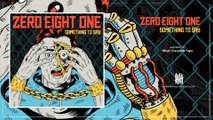 ZERO EIGHT ONE - Break This Chain (ft Aram Arslanian) [Knives Out Records]