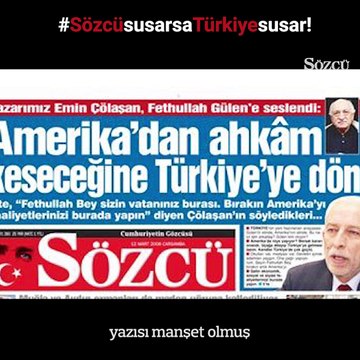 Celal Ülgen: 'Onlar övgüler yağdırırken, Sözcü 'Gülen Şeriatçı' manşeti atmıştı'