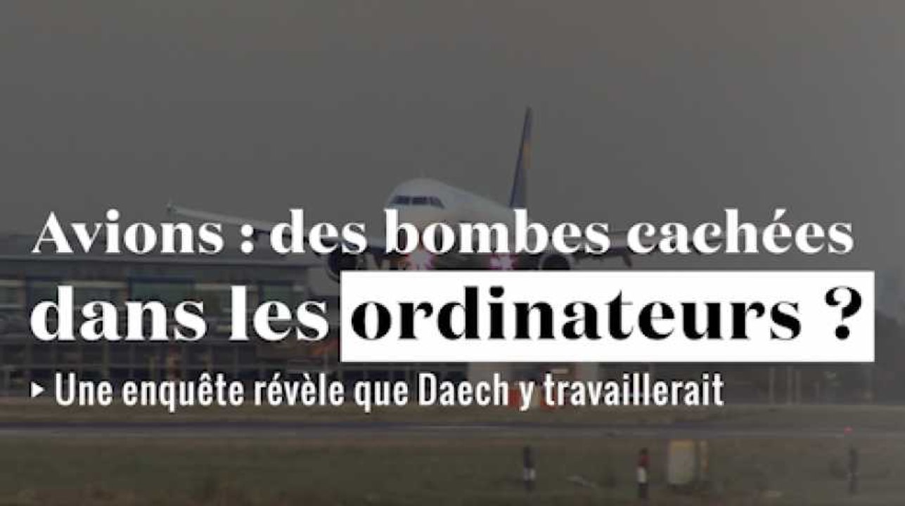 Avions : des bombes dans les ordinateurs ? Daech y travaillerait