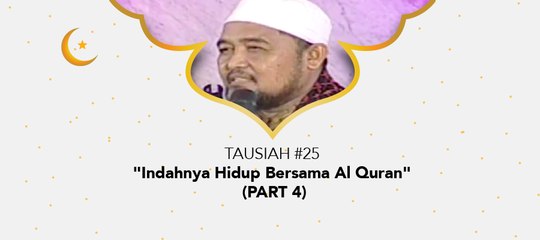 Damai Indonesiaku Ramadhan - "Indahnya Hidup Bersama Al Quran" (part 4)