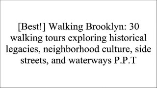 [hrchm.EBOOK] Walking Brooklyn: 30 walking tours exploring historical legacies, neighborhood culture, side streets, and waterways by Adrienne OnofriFodor's Travel GuidesAdrienne OnofriChristina Henry de Tessan [D.O.C]